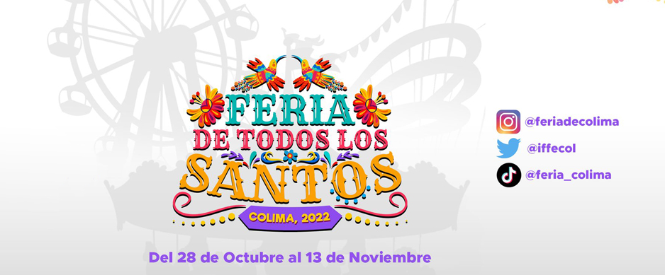 PROGRAMA OFICIAL DE LA FERIA DE TODOS LOS SANTOS, COLIMA 2022 | El Noticiero de Manzanillo