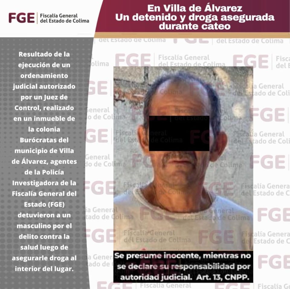 Un detenido y droga asegurada durante cateo en Villa de Álvarez