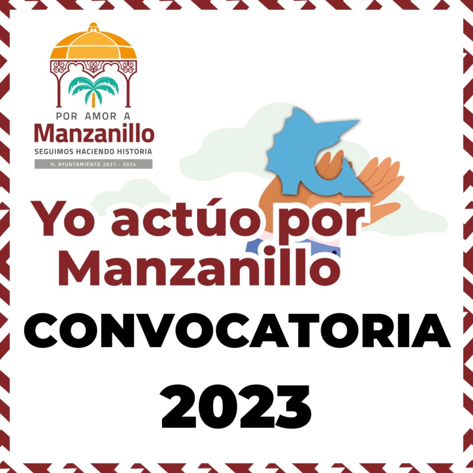 Ayuntamiento abre convocatoria “Yo actúo por Manzanillo”