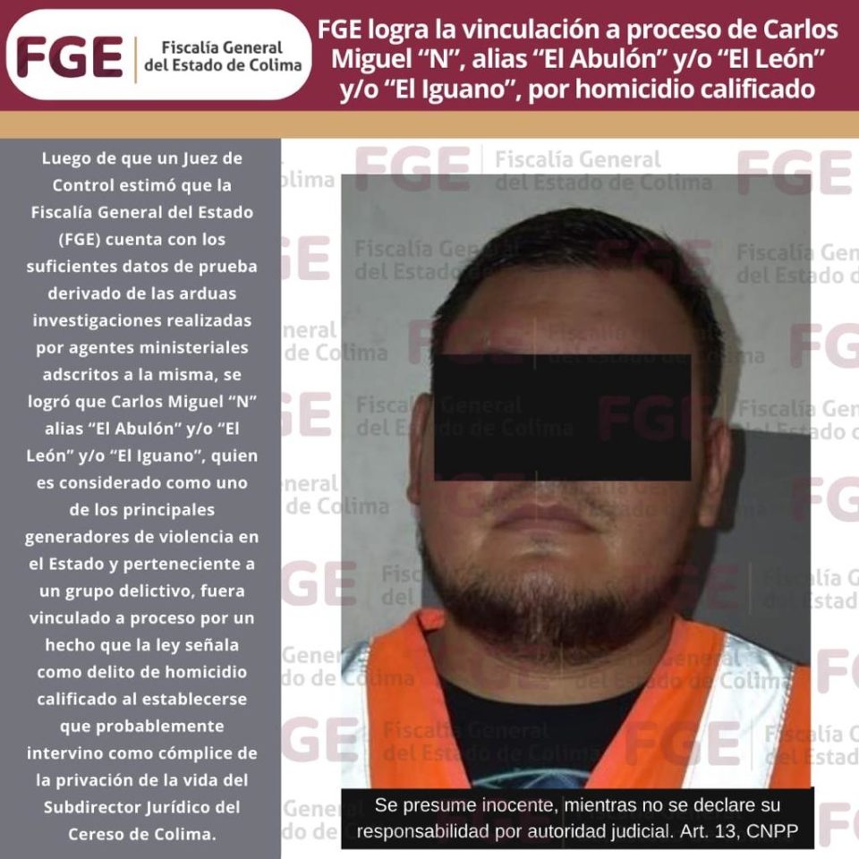 FGE logra la vinculación a proceso de Carlos Miguel “N”, alias “El Abulón” y/o “El León” y/o “El Iguano”
