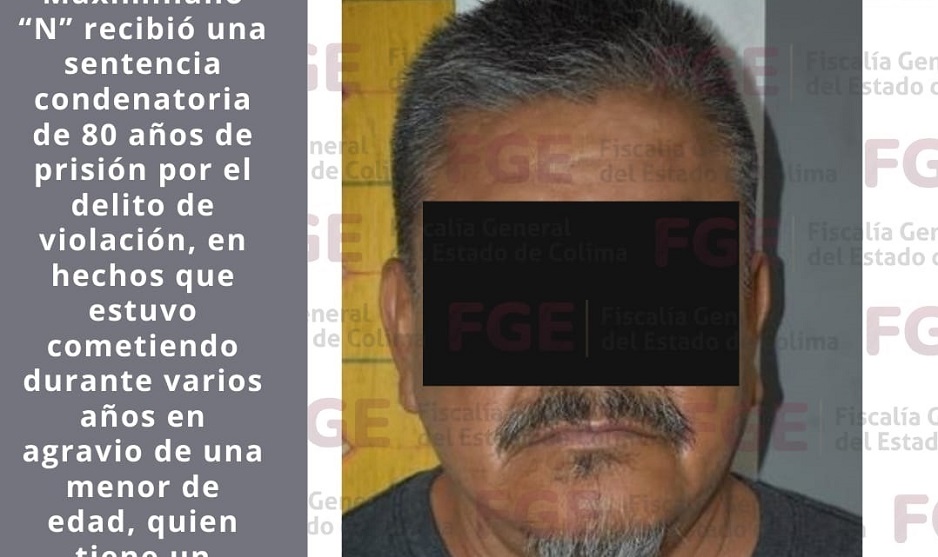 Por violación de menor lo sentencian a 80 años en prisión | El Noticiero de Manzanillo
